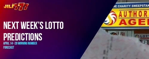 Next Week's Lotto Predictions: April 14–20 Winning Number Forecast